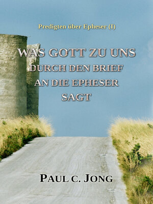 cover image of Predigten Über Epheser ( I )--Was Gott Zu Uns Durch Den Brief an Die Epheser Sagt